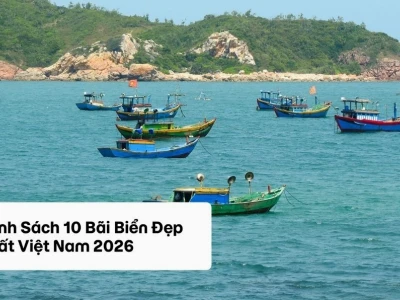Những Bãi Biển Đẹp Nhất Việt Nam Bạn Không Thể Bỏ Lỡ Trong Năm 2026