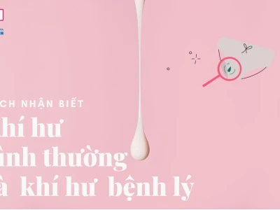 Vùng kín phụ nữ bình thường như thế nào? Nhận biết dấu hiệu bất thường