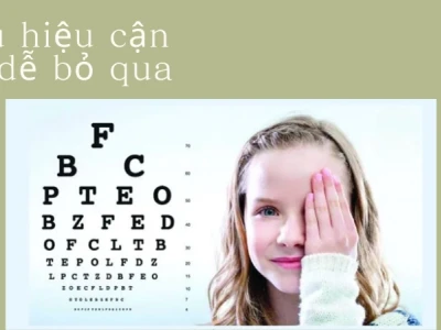 Xem cách nhận biết mắt bị cận thị qua các dấu hiệu tại nhà